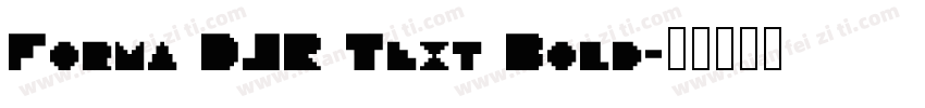Forma DJR Text Bold字体转换